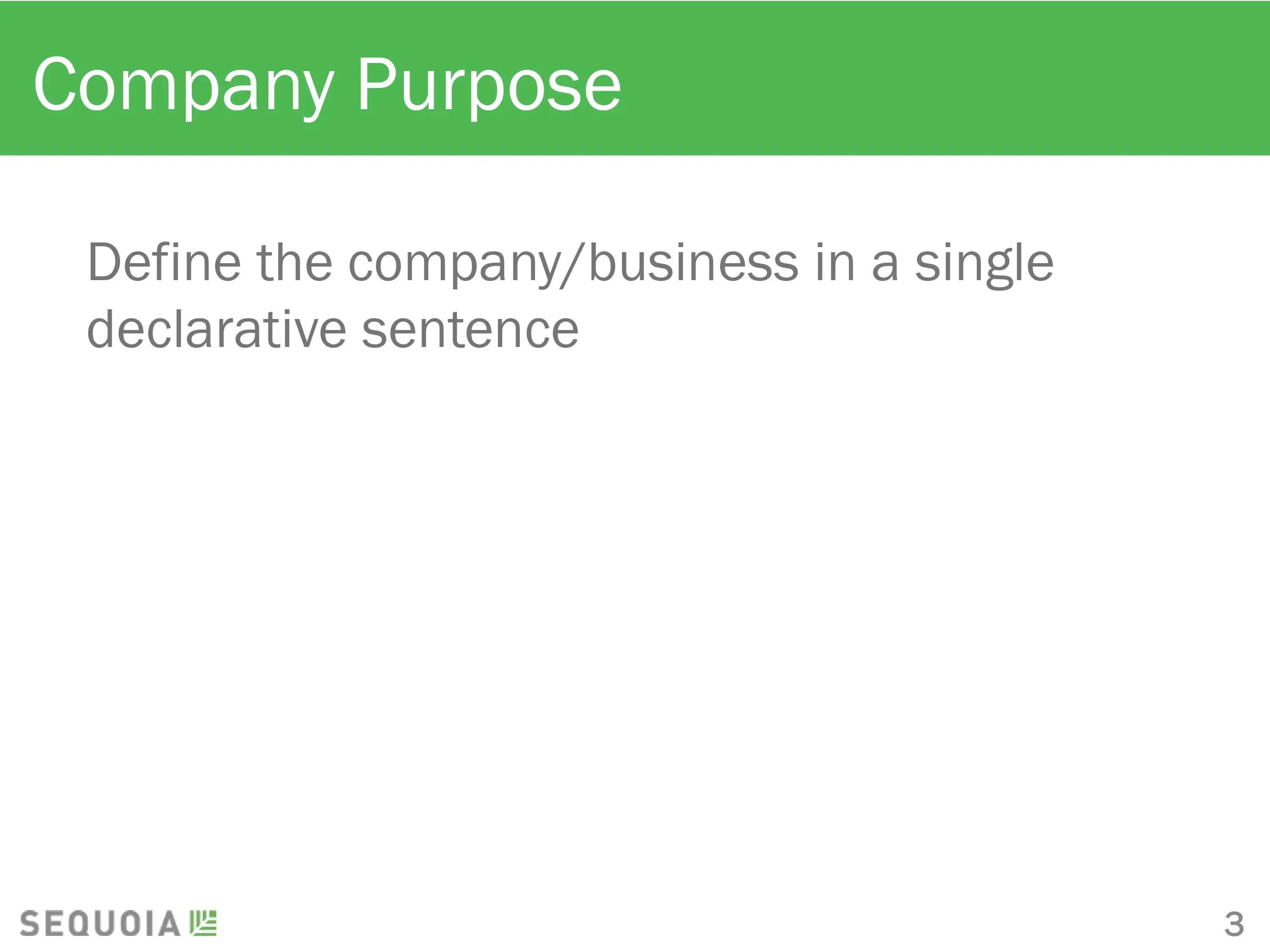 Sequoia Capital pitch deck template. Company Purpose slide.